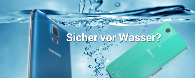 Heutige Smartphones: wasserdicht oder eher nicht?